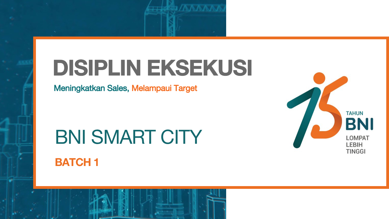 BNI SMART CITY | DISIPLIN EKSEKUSI - BATCH 8